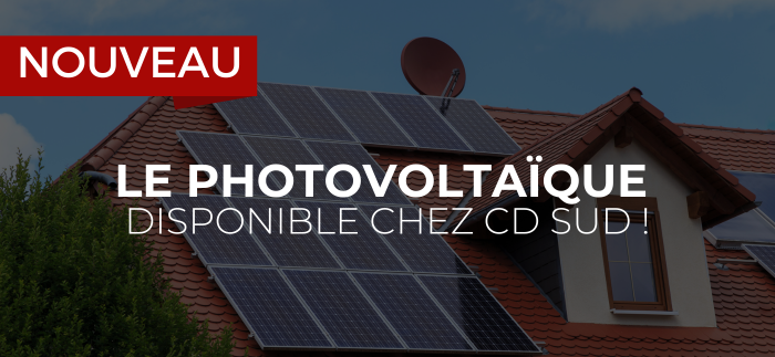 NOUVEAU : Le photovoltaïque arrive chez CD SUD !